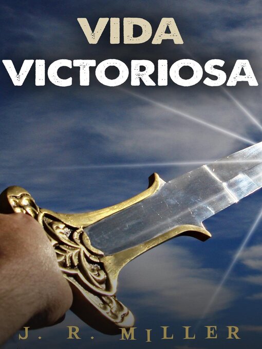 Title details for Vida Victoriosa by J. R. Miller - Available